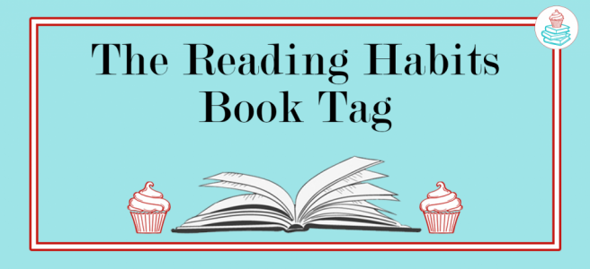 The Reading Habits Book Tag