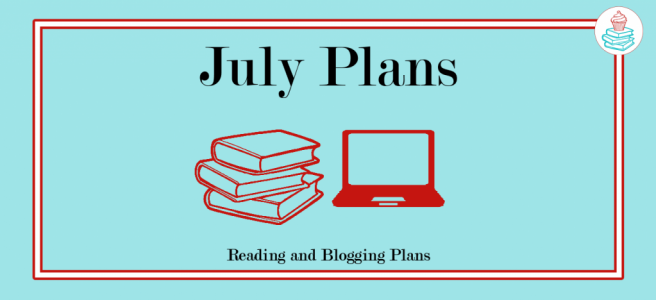 July Reading and Blogging Plans