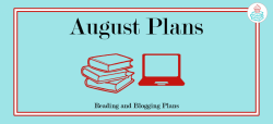 August Reading and Blogging Plans